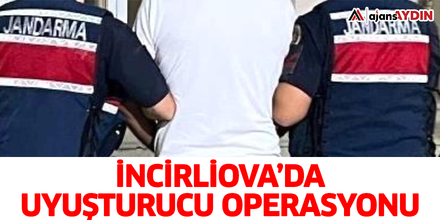 İncirliova’da uyuşturucu operasyonu