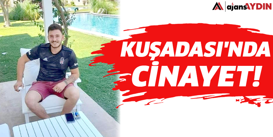 Kuşadası'nda Cinayet!