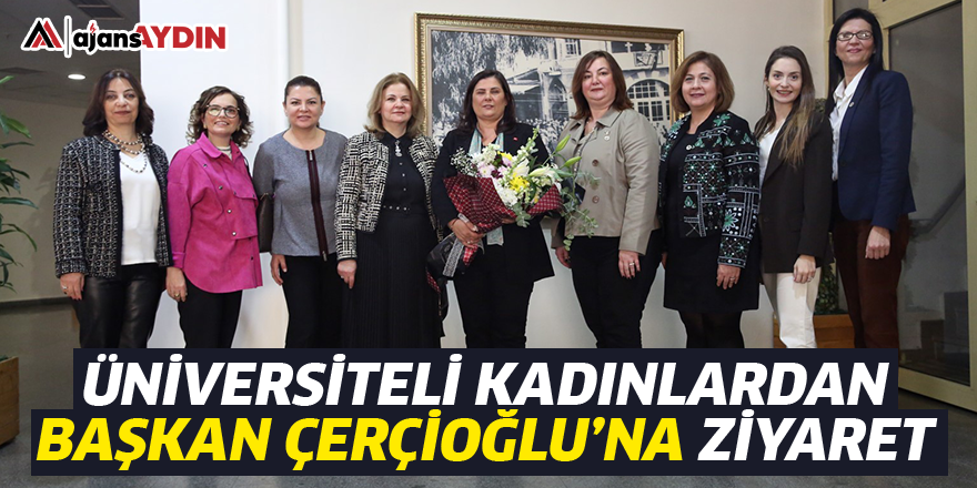 Üniversiteli kadınlardan başkan Çerçioğlu'na ziyaret