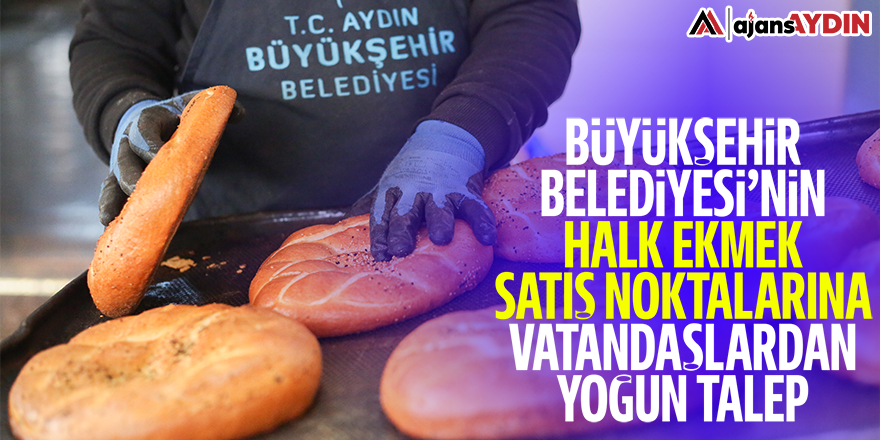 Büyükşehir Belediyesi'nin halk ekmek satış noktalarına vatandaşlardan yoğun talep