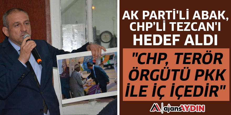 AK Parti'li Abak CHP'li Tezcan'ı hedef aldı