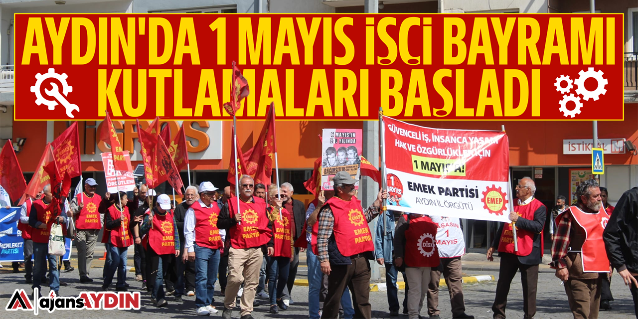 Aydın'da 1 Mayıs İşçi Bayramı kutlamaları başladı