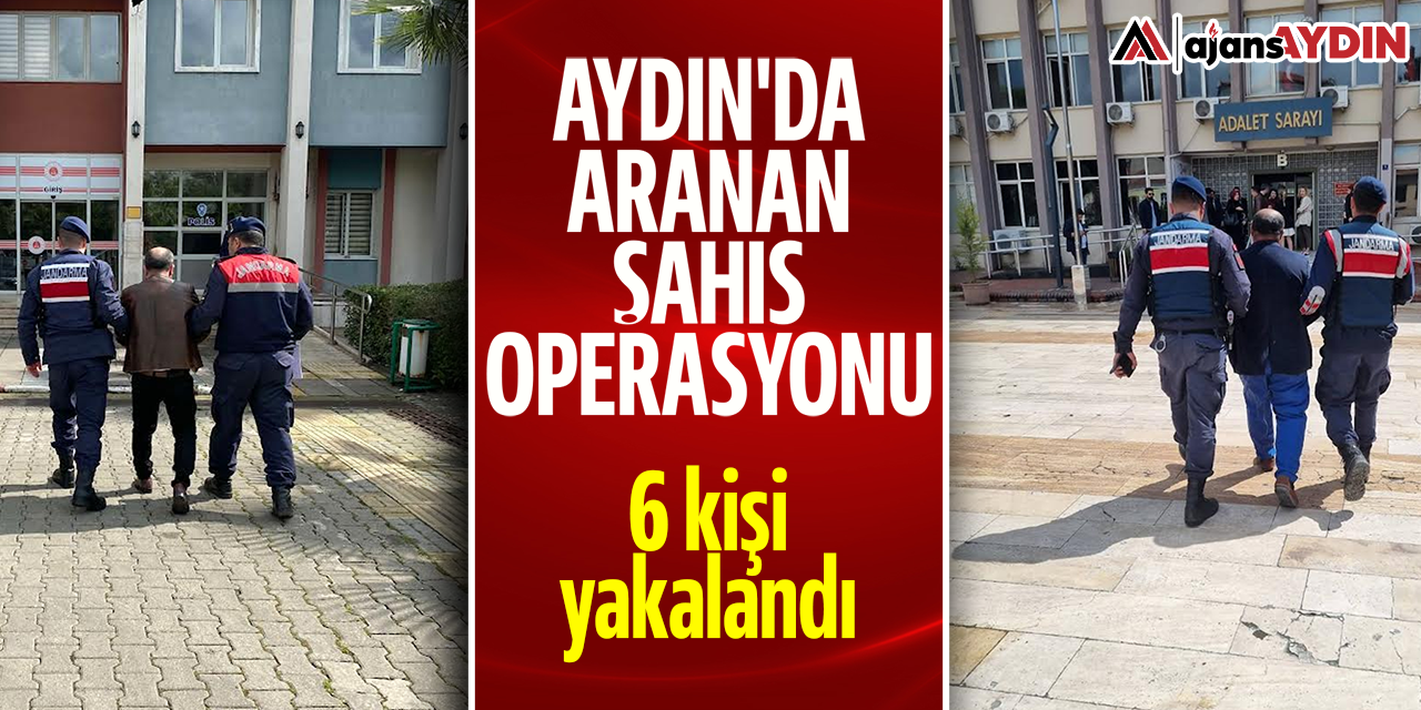 Aydın'da aranan şahıs operasyonu: 6 kişi yakalandı