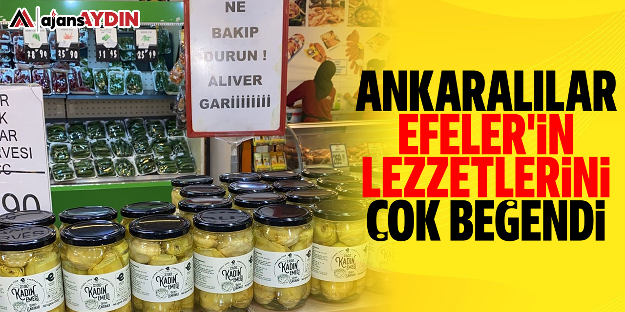 Ankaralılar, Efeler'in lezzetlerini çok beğendi