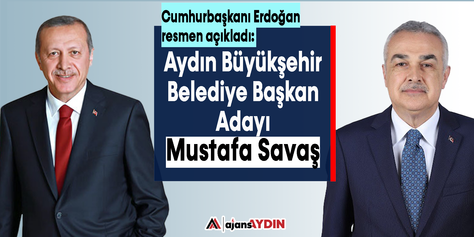 Cumhurbaşkanı Erdoğan resmen açıkladı: "Mustaf Savaş aday"