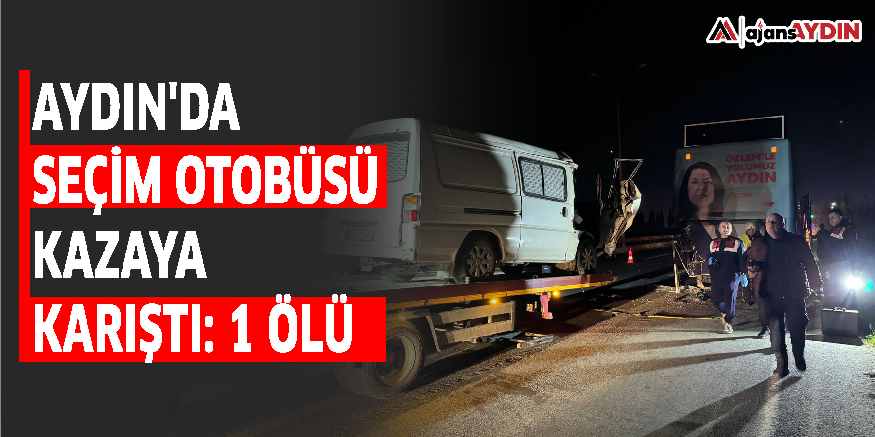 Aydın'da seçim otobüsü kazaya karıştı: 1 ölü