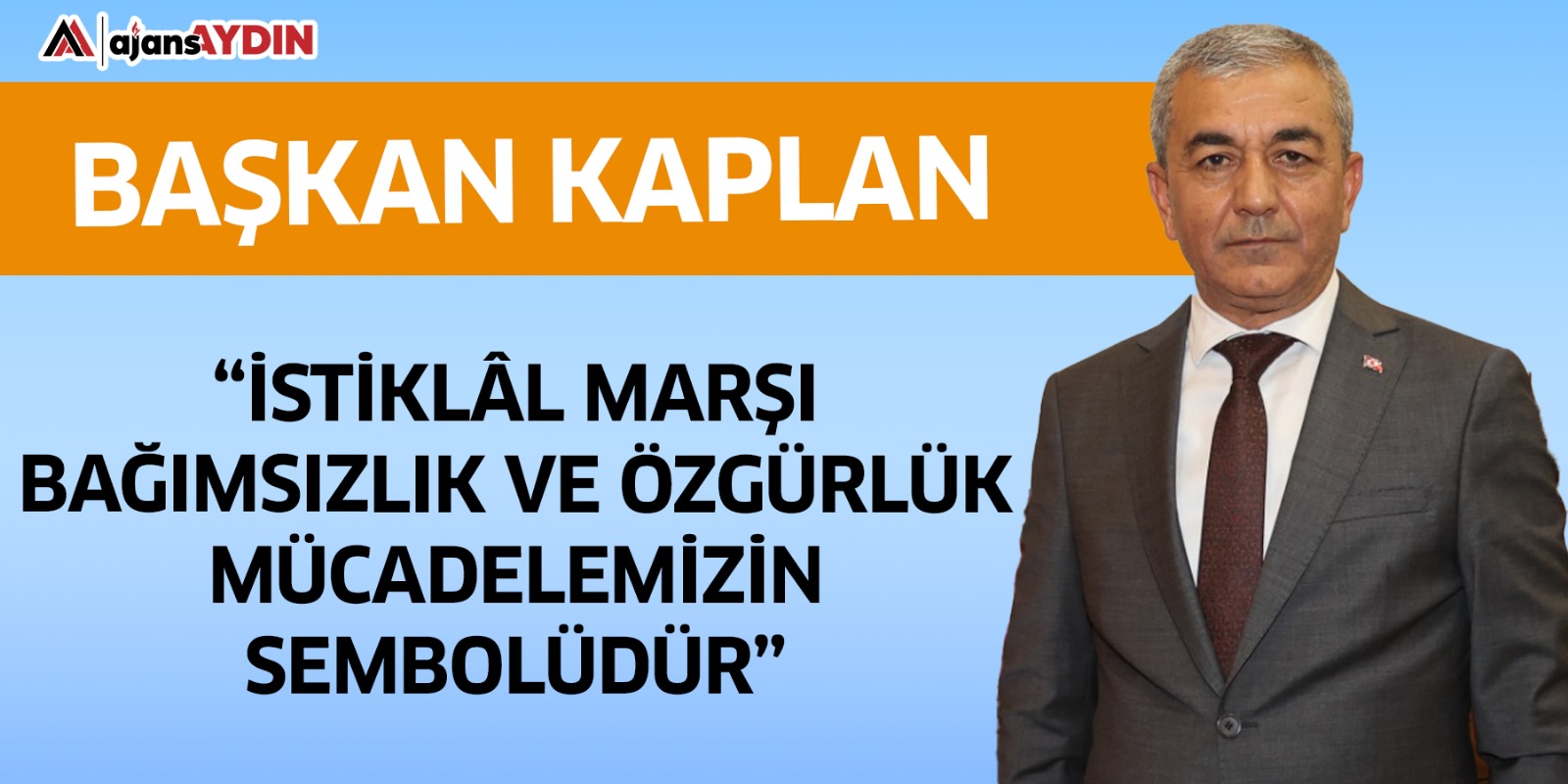 Başkan Kaplan, “İstiklâl Marşı bağımsızlık ve özgürlük mücadelemizin sembolüdür”  Koçarlı Belediye Başkanı Nedim Kaplan, Türkiye
