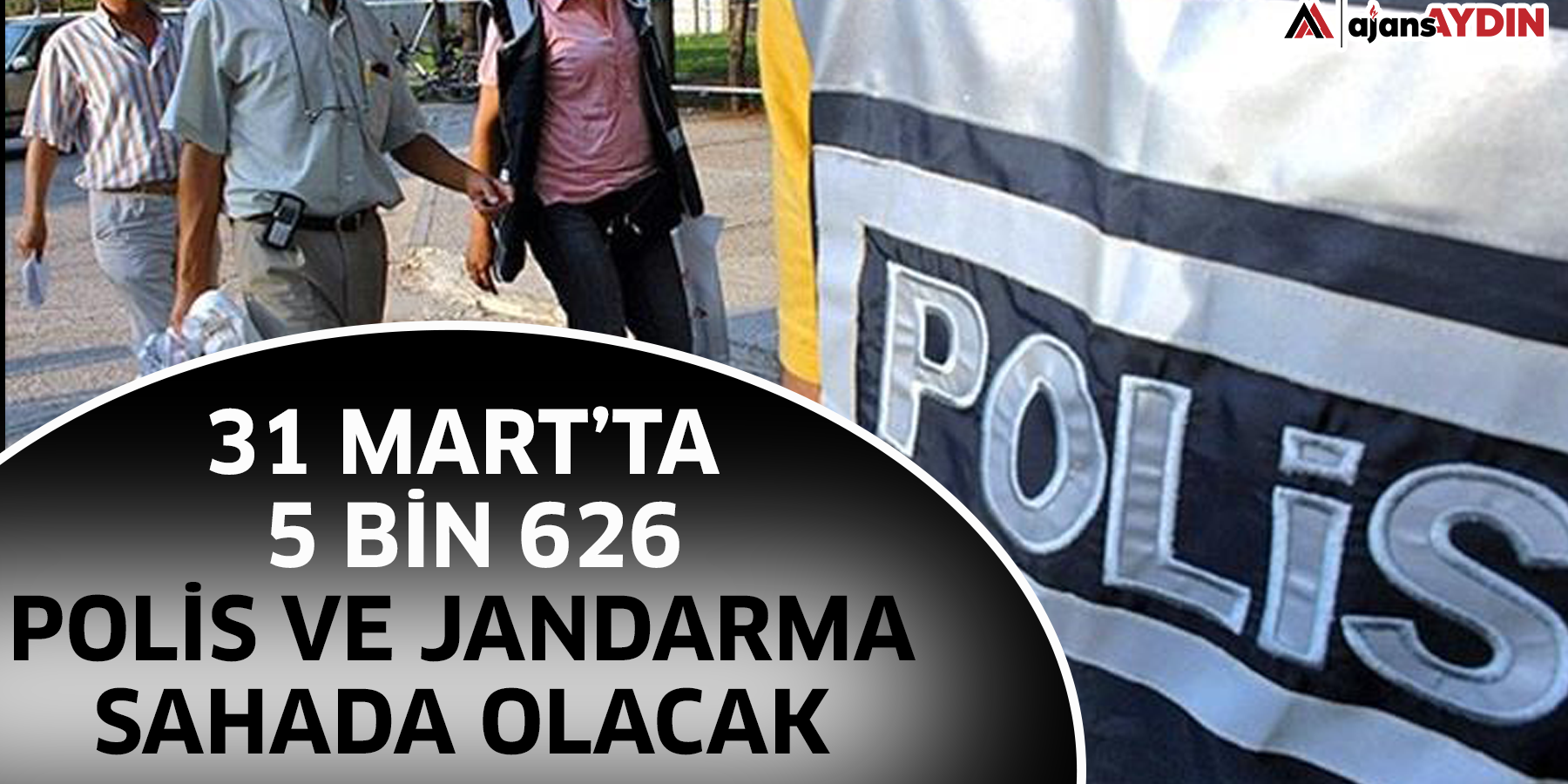 Aydın’da seçim günü 5 bin 626 polis ve jandarma sahada olacak