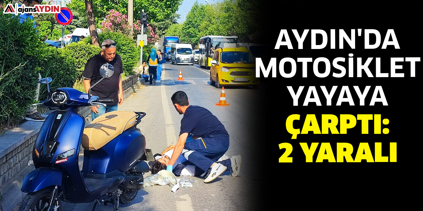 Aydın'da motosiklet yayaya çarptı: 2 yaralı