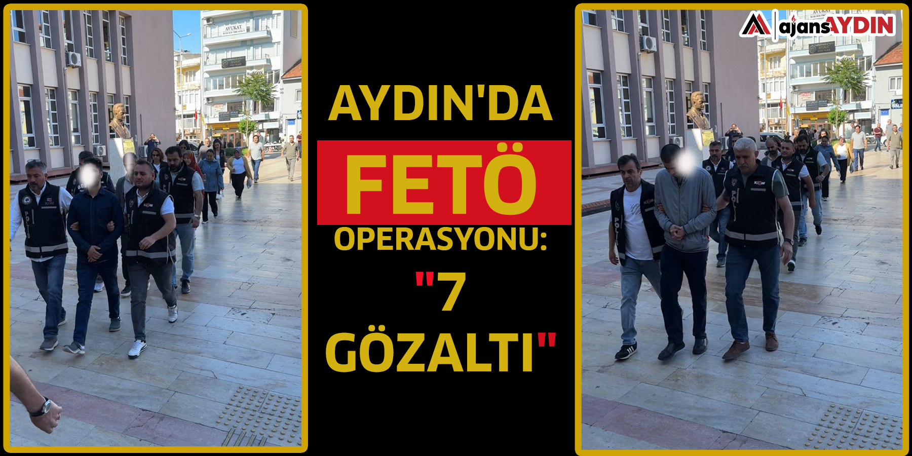 Aydın'da FETÖ operasyonu: "7  Gözaltı"