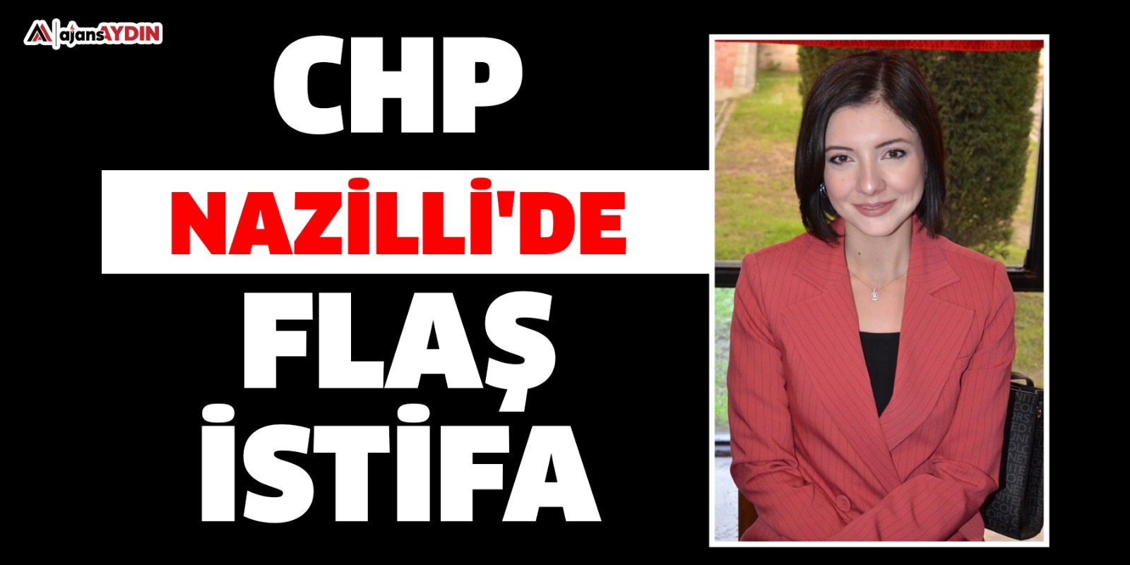 CHP Nazilli’de flaş istifa!
