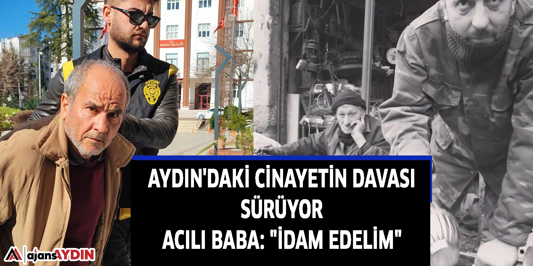 Aydın'daki cinayetin davası sürüyor Acılı baba: "İdam edelim"