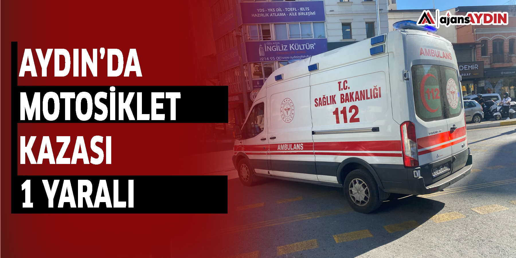 Aydın’da motosiklet kazası 1 yaralı