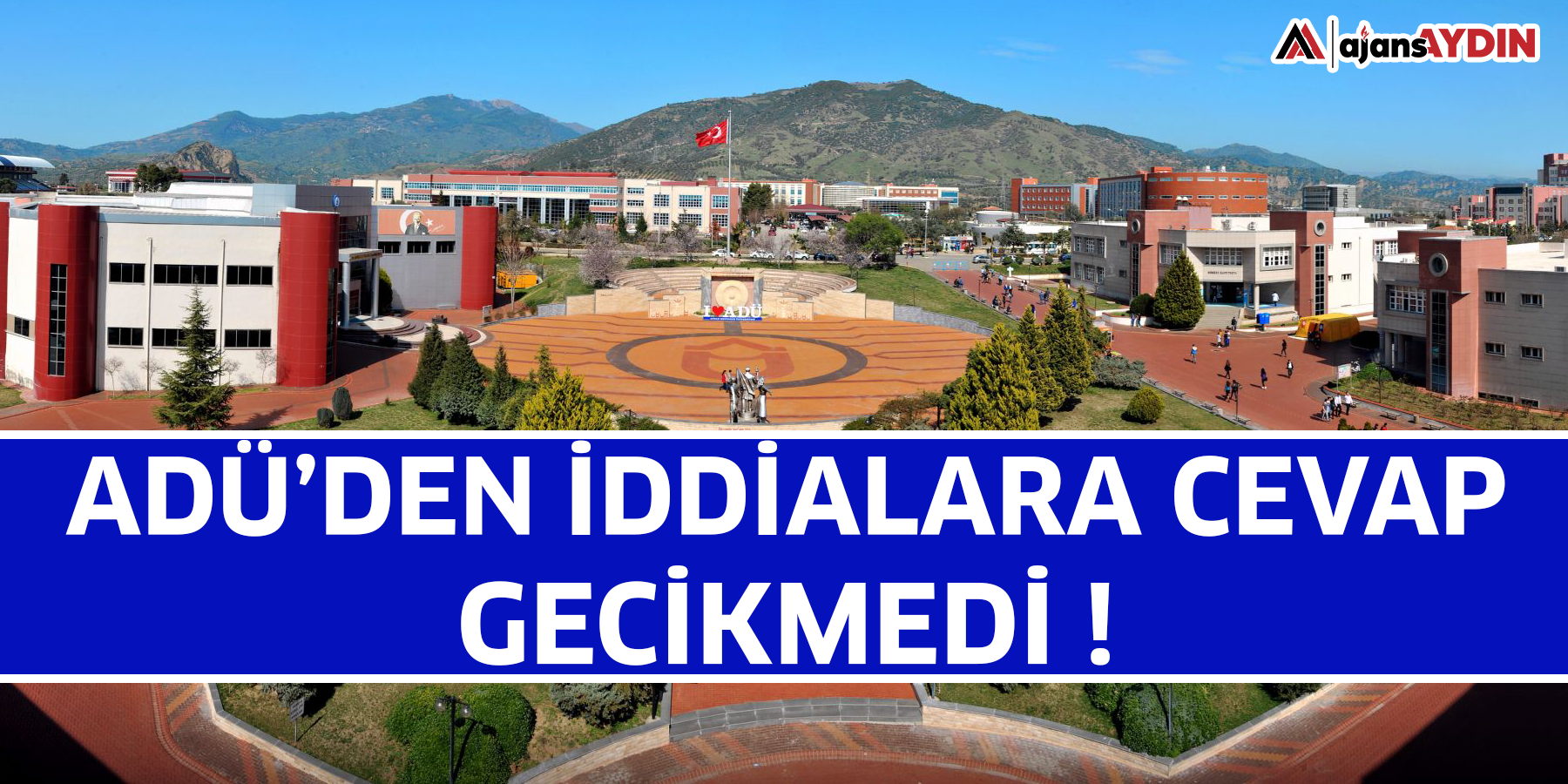 ADÜ'DEN İDDİALARA CEVAP GECİKMEDİ