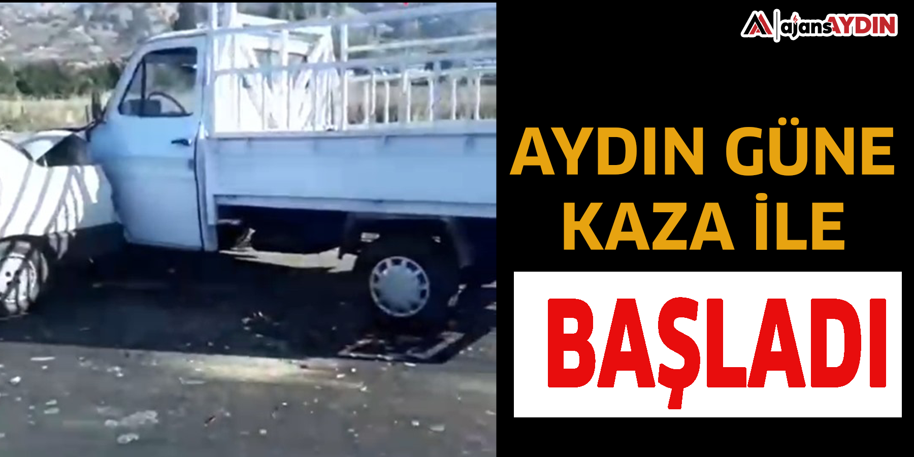 Aydın güne kaza ile başladı!