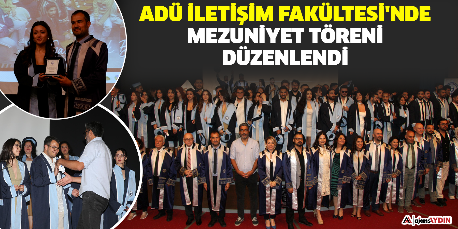 ADÜ İletişim Fakültesi'nde mezuniyet töreni düzenlendi