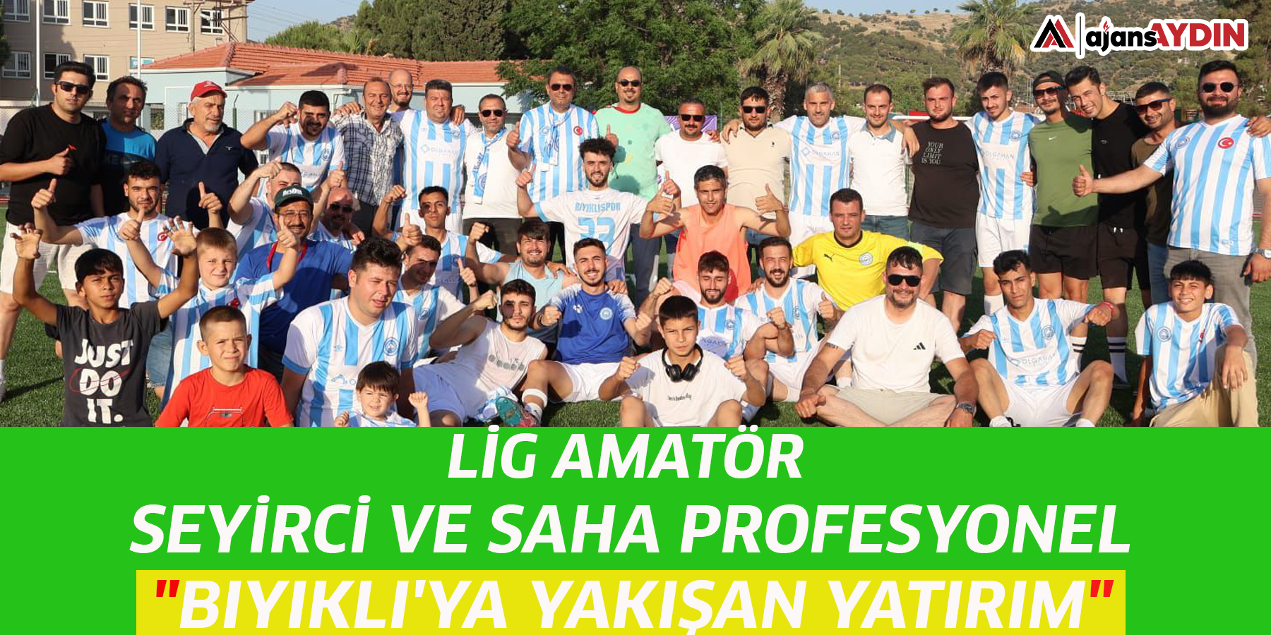 Lig amatör Seyirci ve saha profesyonel "Bıyıklı'ya yakışan yatırım"