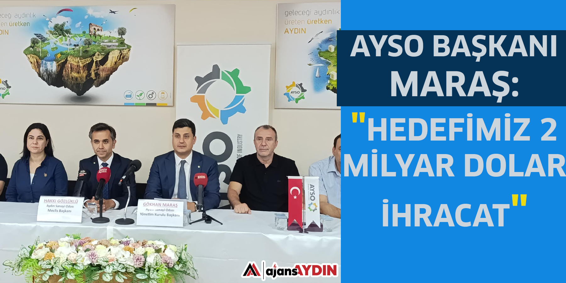 AYSO Başkanı Maraş: "Hedefimiz 2 milyar dolar ihracat"