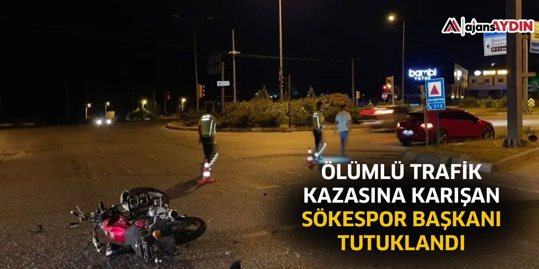 Ölümlü trafik kazasına karışan Sökespor başkanı tutuklandı