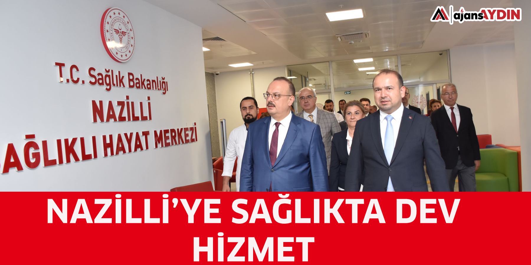 Nazilli’ye sağlıkta dev hizmet