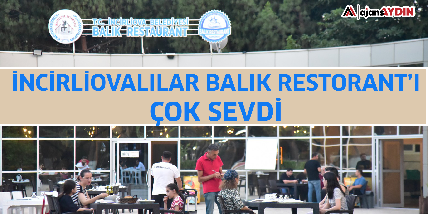 İncirliovalılar Balık Restorant’ı çok sevdi