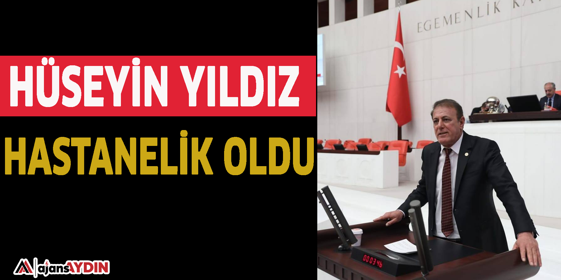 Hüseyin Yıldız hastanelik oldu