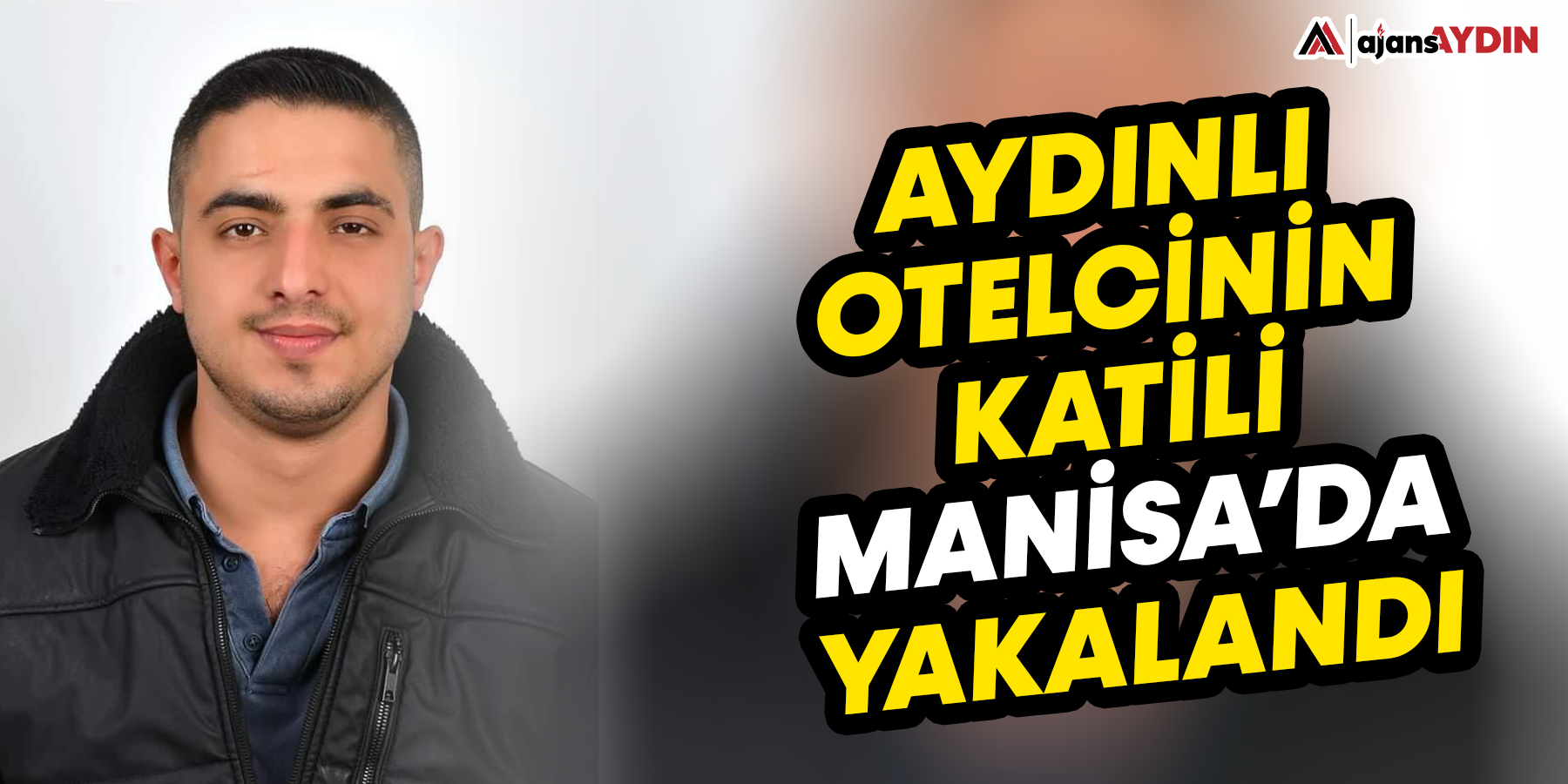 Aydınlı otelcinin katili Manisa'da yakalandı