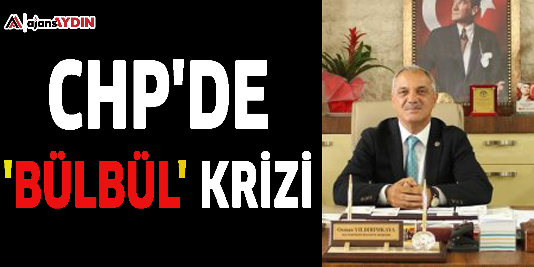 CHP'de 'Bülbül' krizi