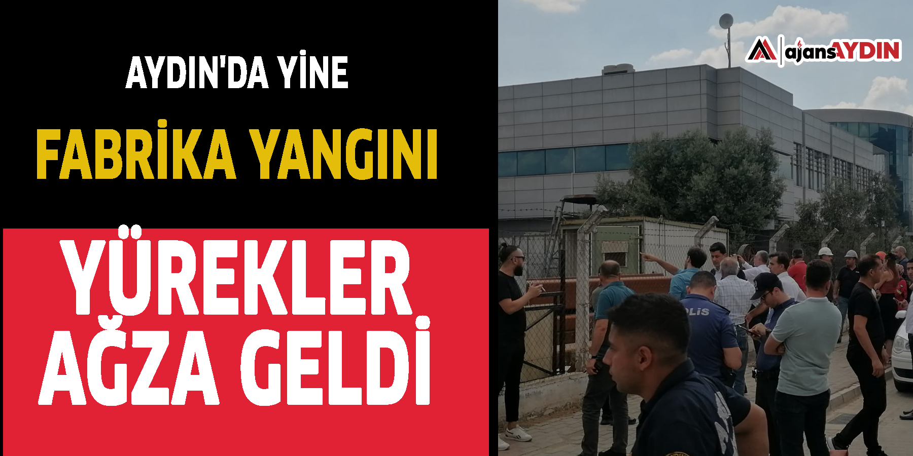 Aydın'da yine fabrika yangını Yürekler ağza geldi