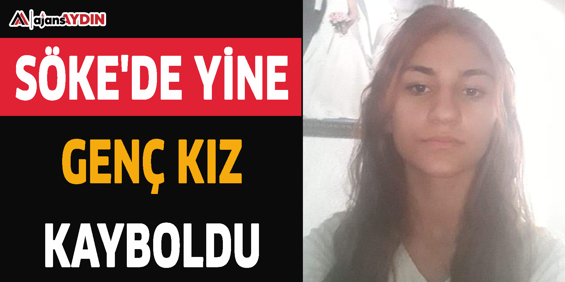 Söke'de yine genç kız kayboldu