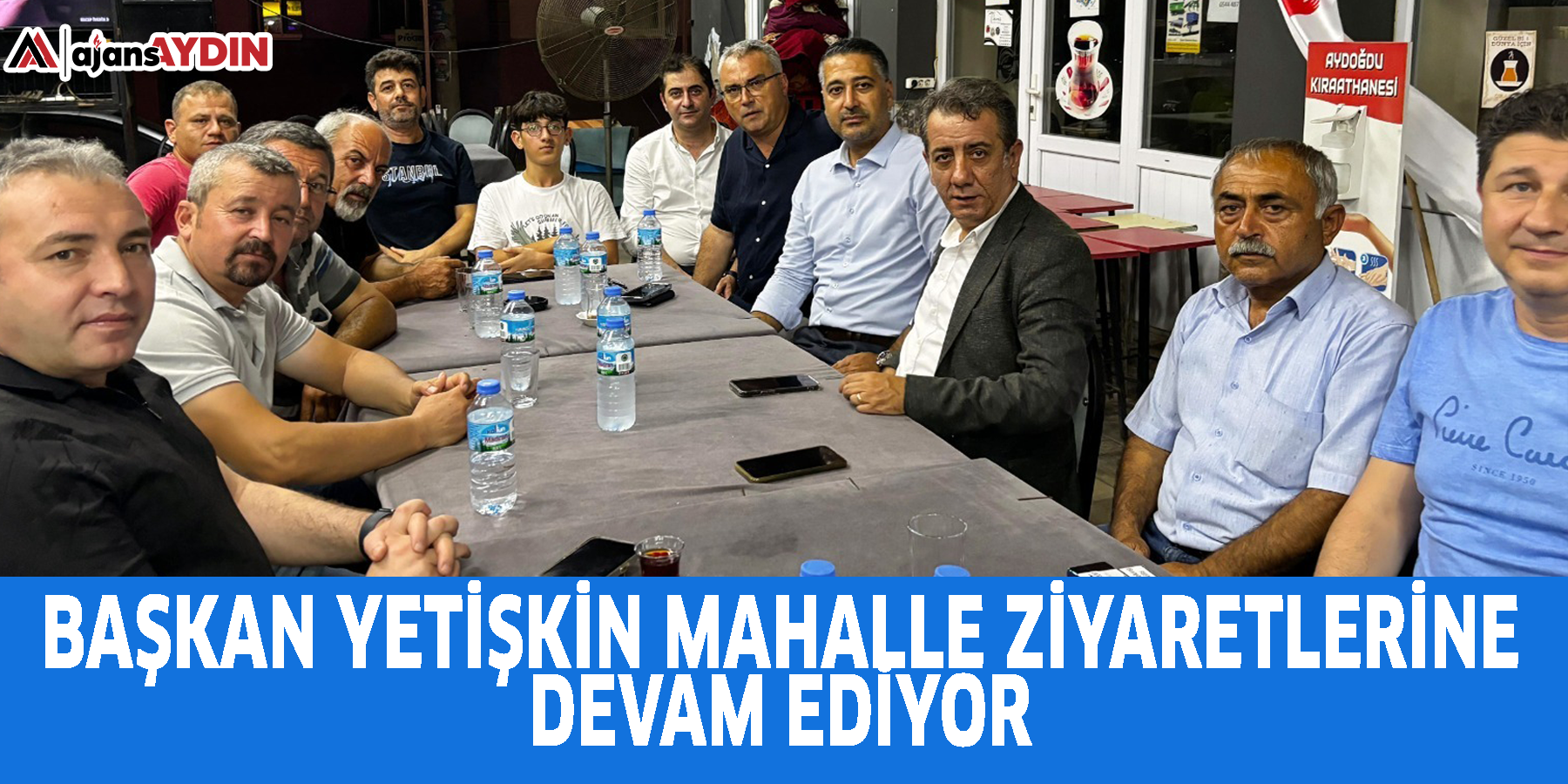 BAŞKAN YETİŞKİN MAHALLE ZİYARETLERİNE DEVAM EDİYOR