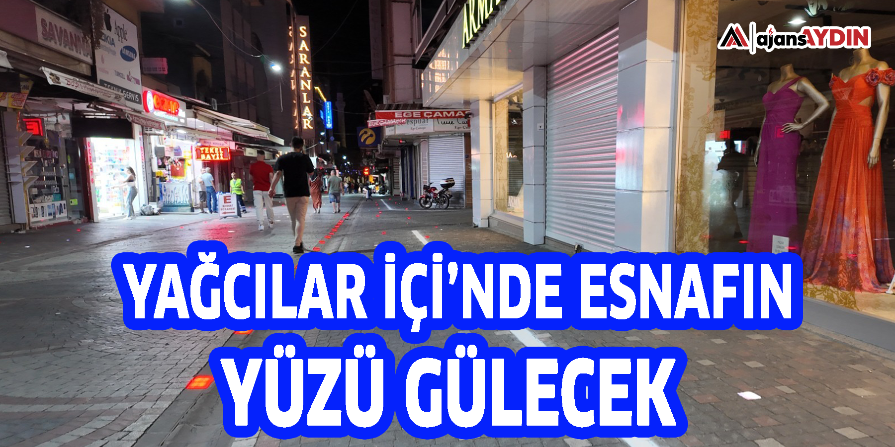 YAĞCILAR İÇİ’NDE ESNAFIN YÜZÜ GÜLDÜ