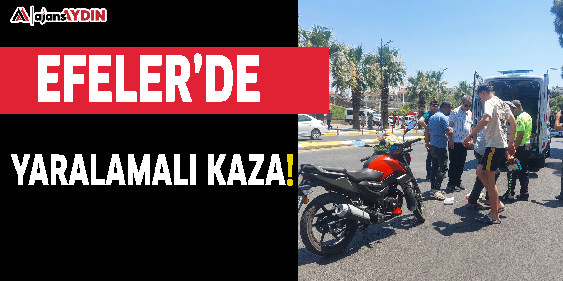 Efeler’de yaralamalı kaza!