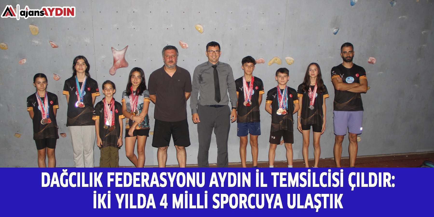 Dağcılık Federasyonu Aydın İl Temsilcisi Çıldır: İki yılda 4 milli sporcuya ulaştık