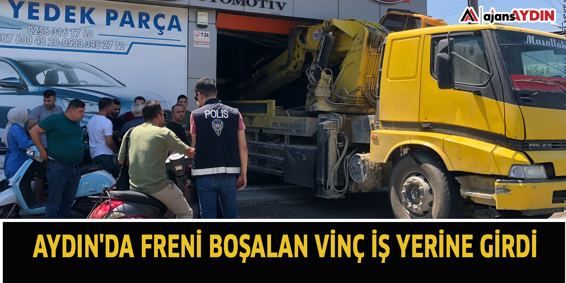 Aydın'da freni boşalan vinç iş yerine girdi