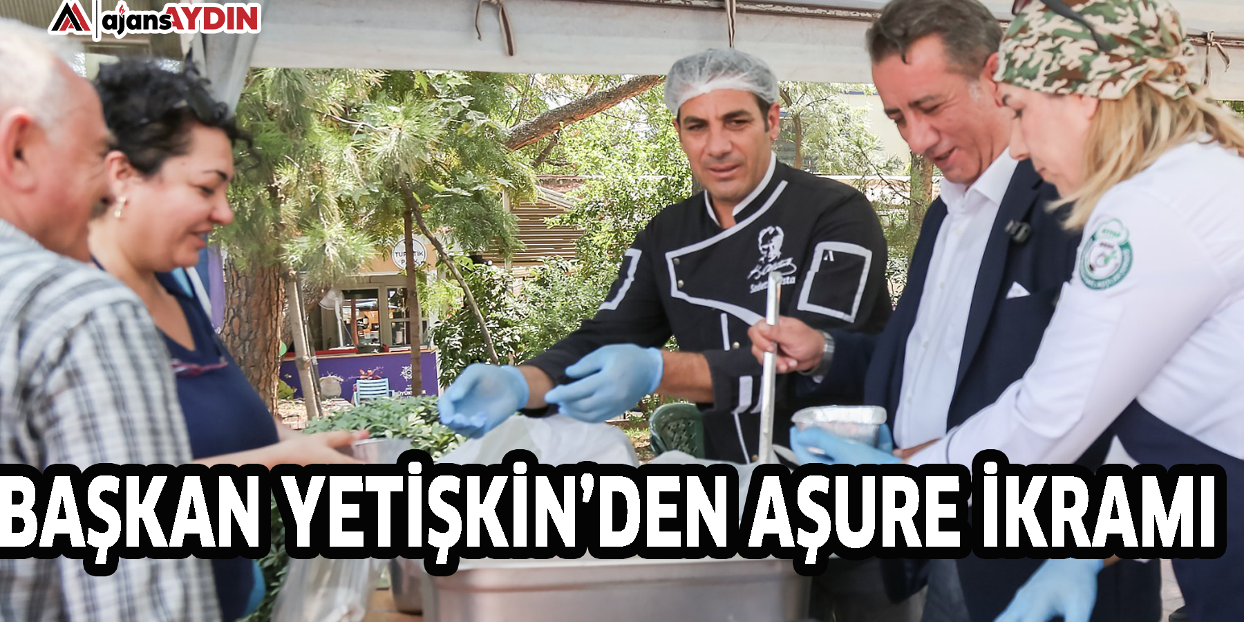 BAŞKAN YETİŞKİN’DEN AŞURE İKRAMI