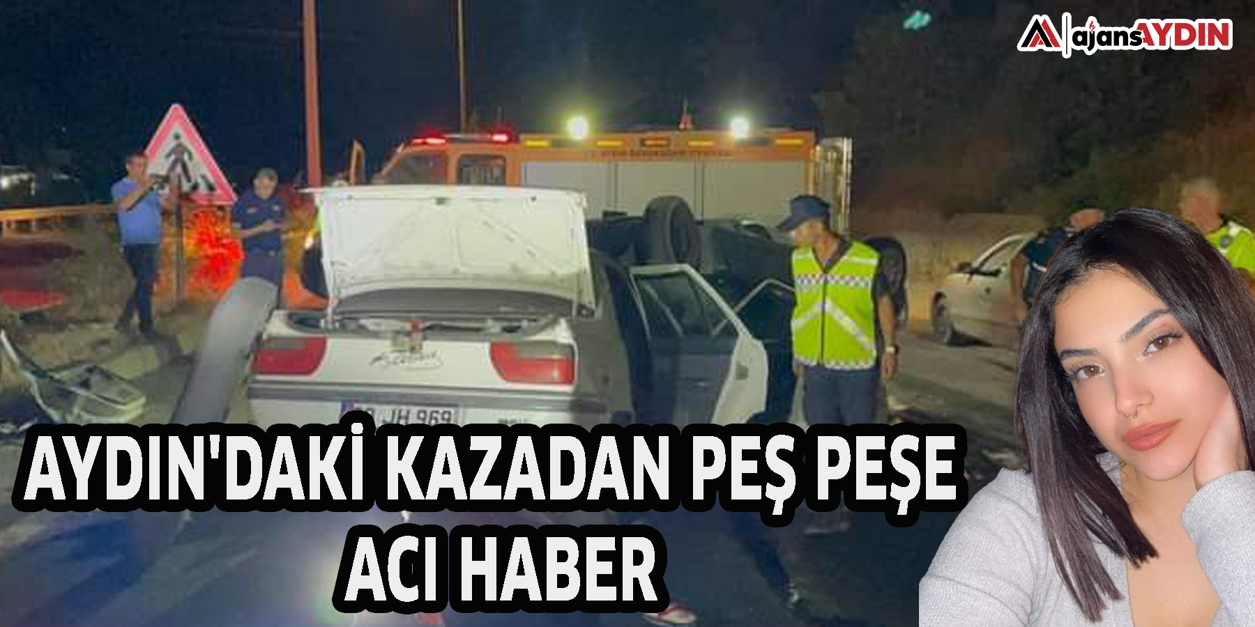 Aydın'daki kazadan peş peşe acı haber