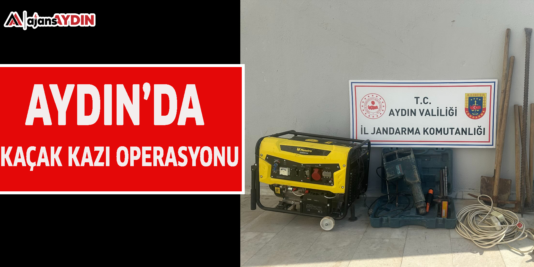 Aydın’da kaçak kazı operasyonu