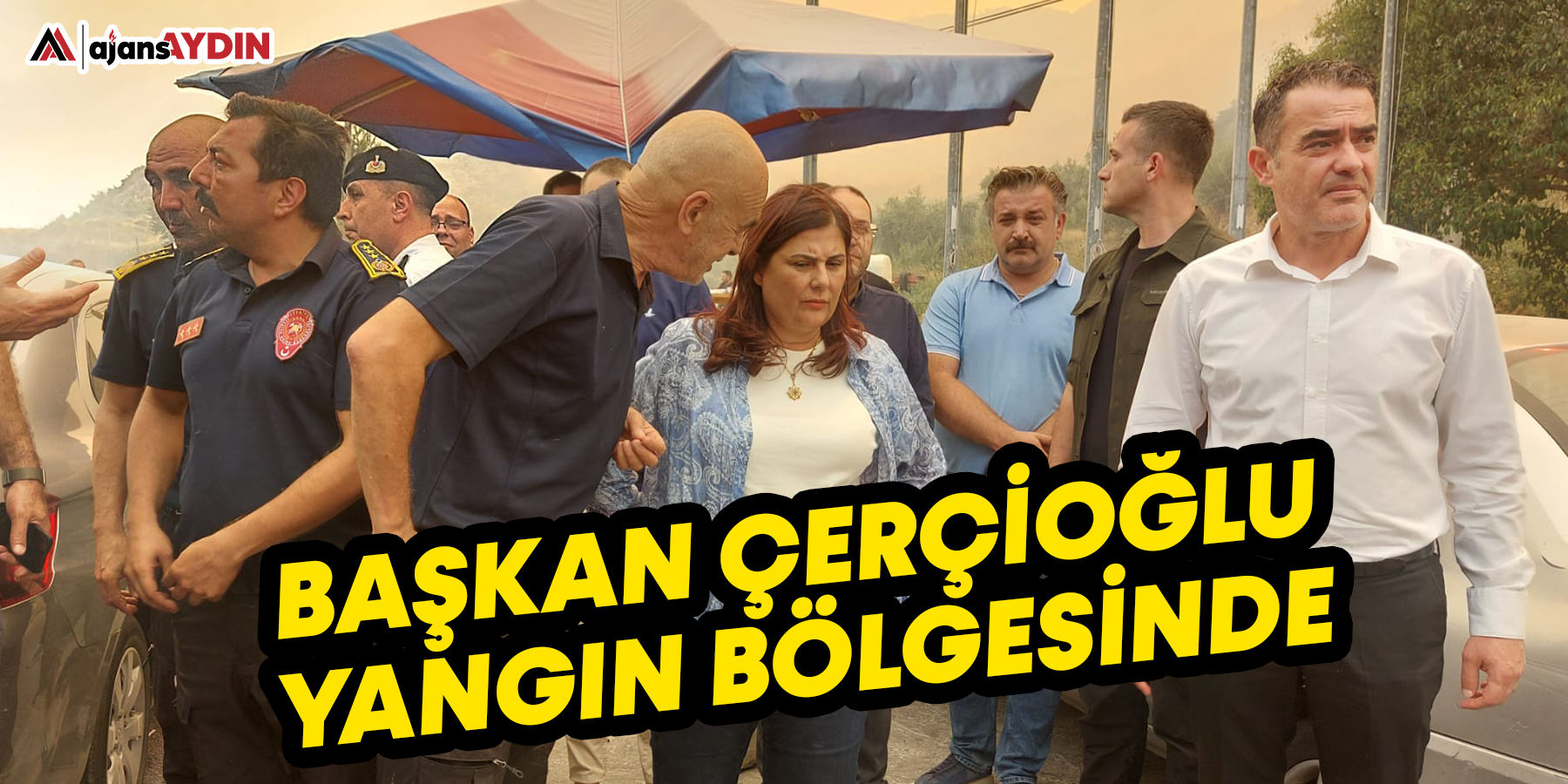 Başkan Çerçioğlu yangın bölgesinde