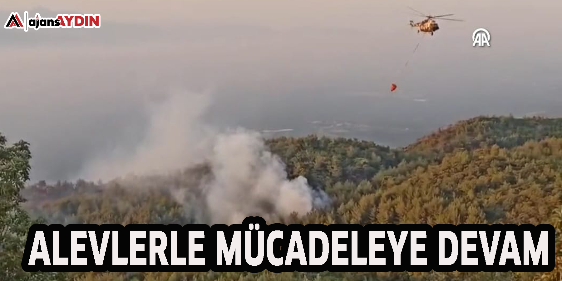 Alevlerle mücadeleye devam