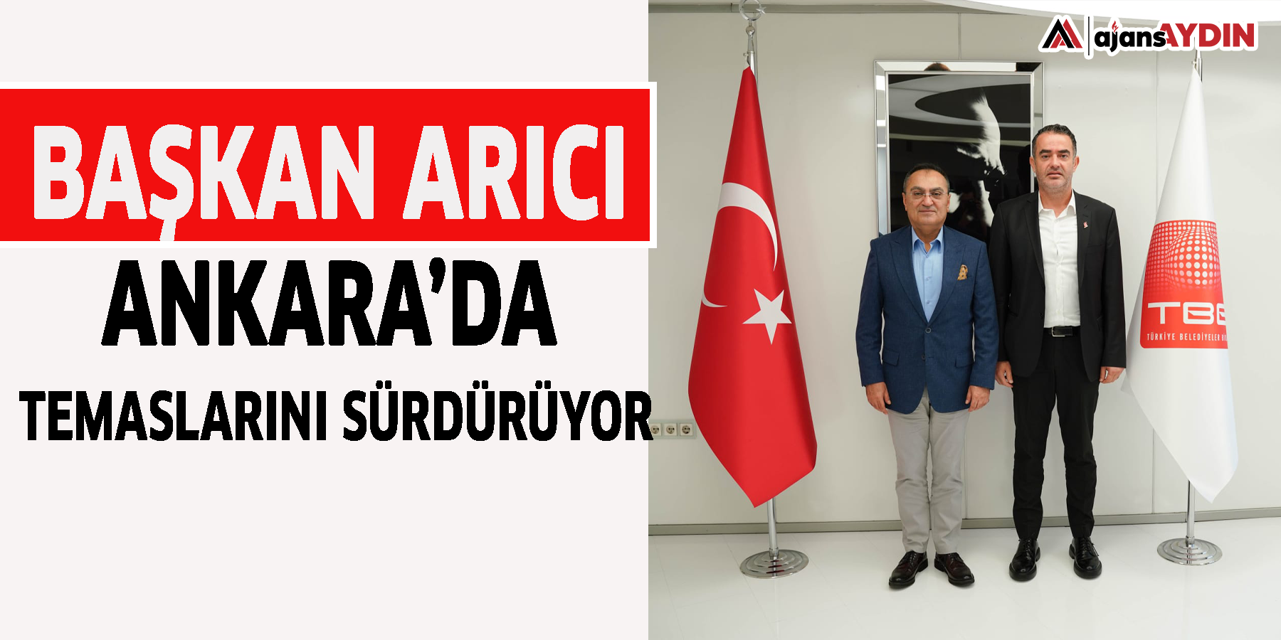 Başkan Arıcı, Ankara’da Temaslarını Sürdürüyor