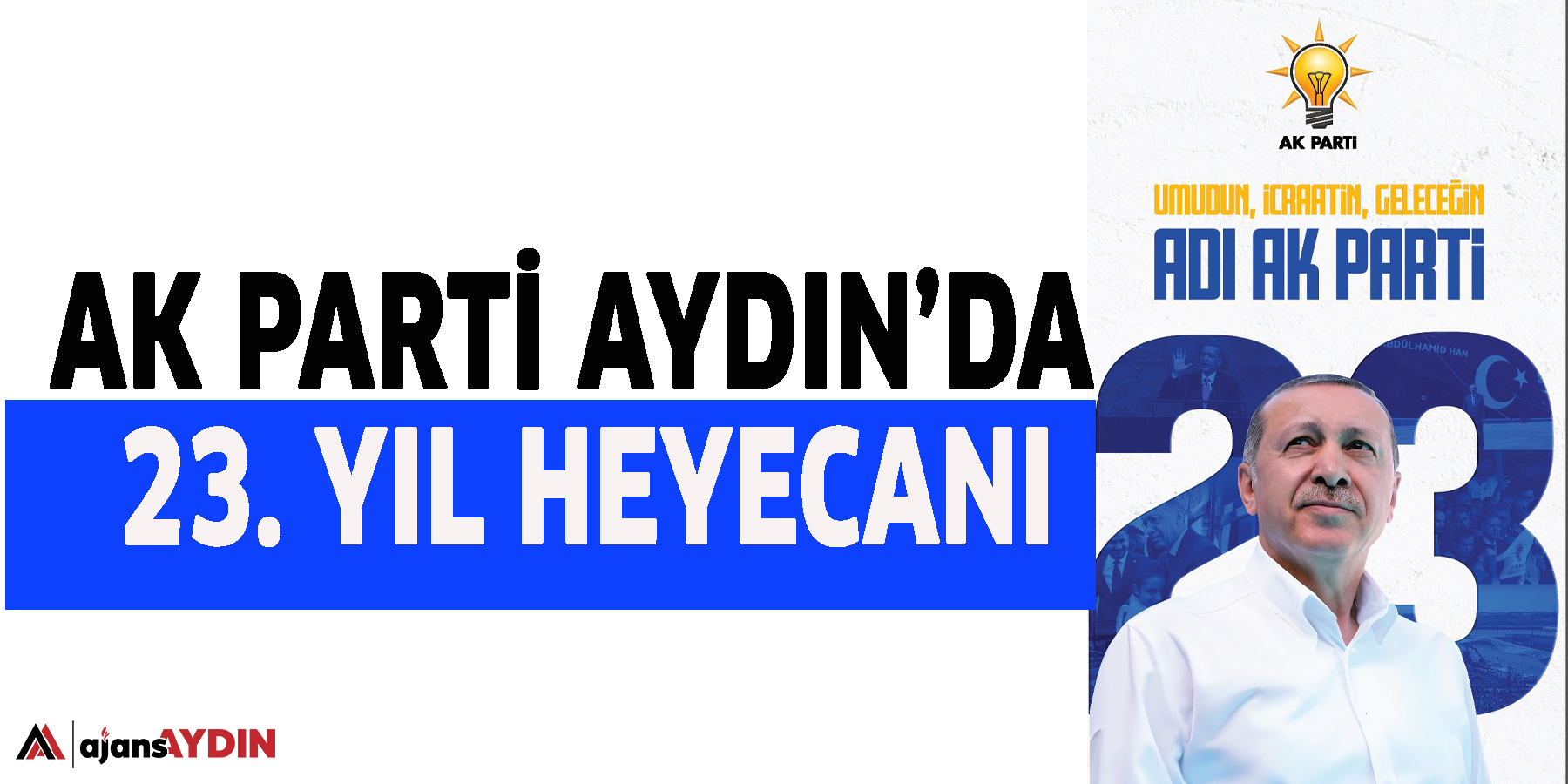 AK Parti Aydın’da 23. Yıl heyecanı