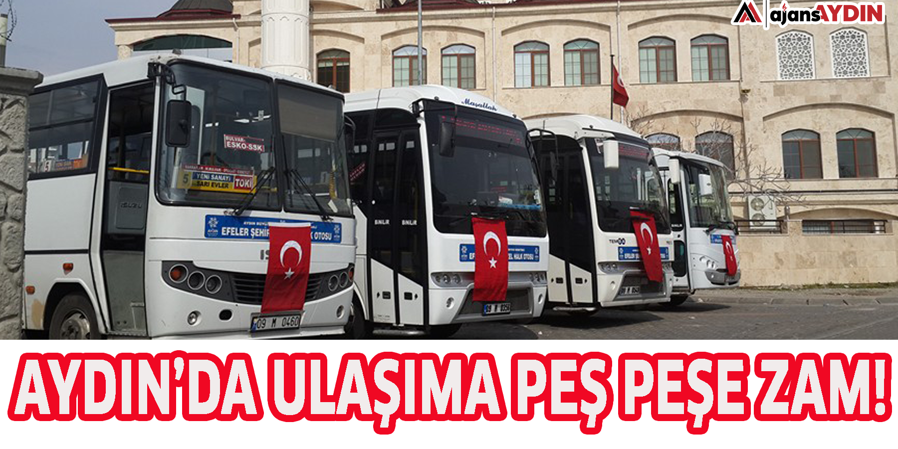 Aydın’da ulaşıma peş peşe zam!