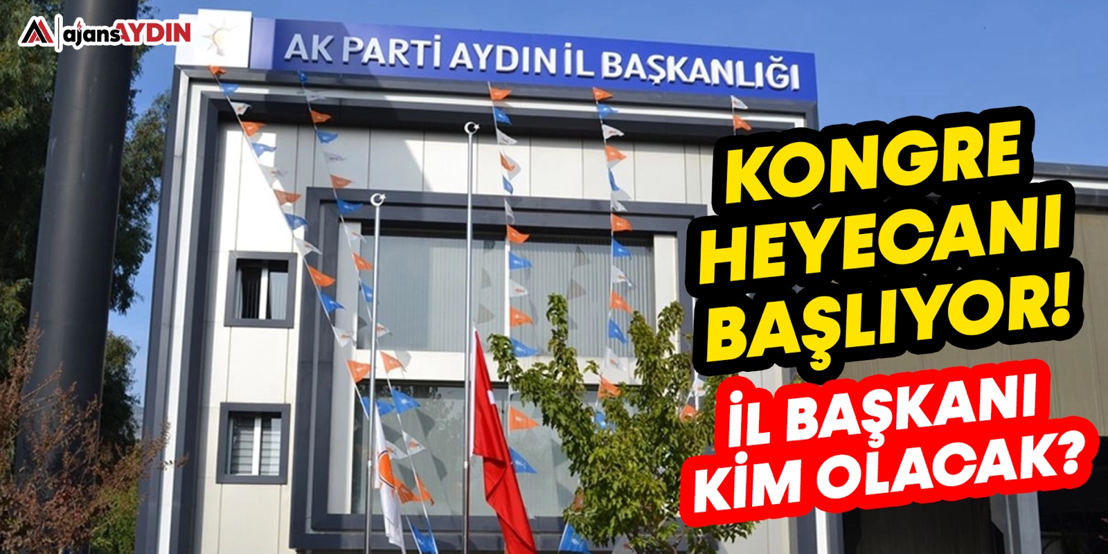 Kongre heyecanı başlıyor!  İl Başkanı kim olacak