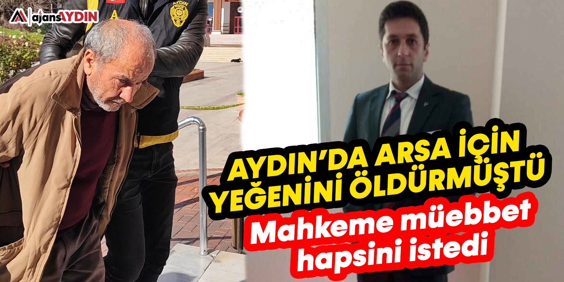 Aydın'da arsa için yeğenini öldürmüştü