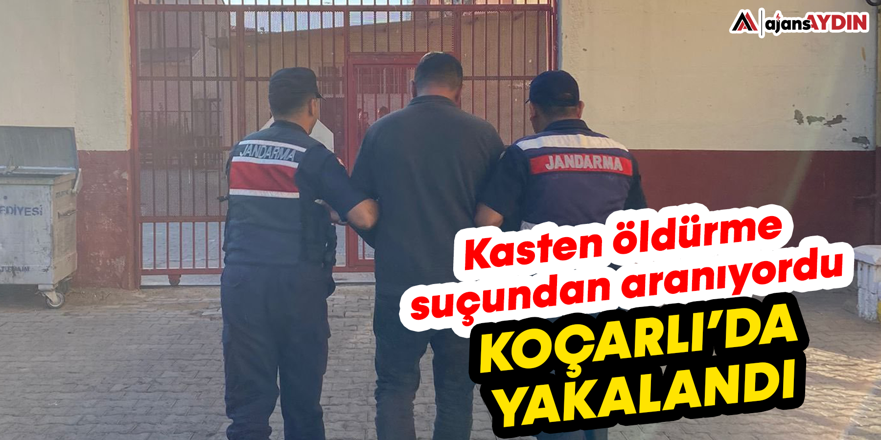 'Kasten öldürme' suçundan aranıyordu! Koçarlı'da yakalandı