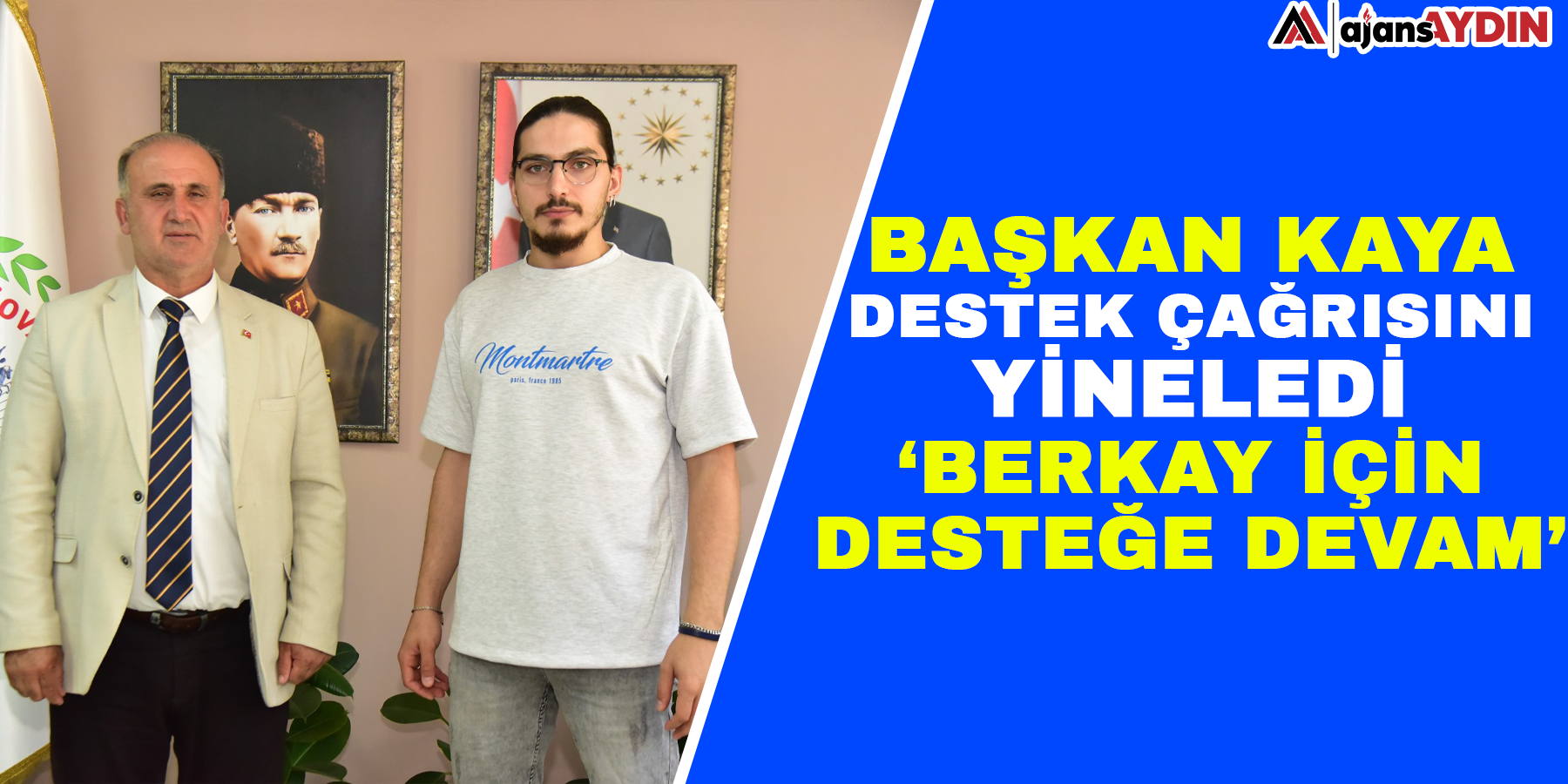 Başkan Kaya destek çağrısını yineledi ‘Berkay için desteğe devam’