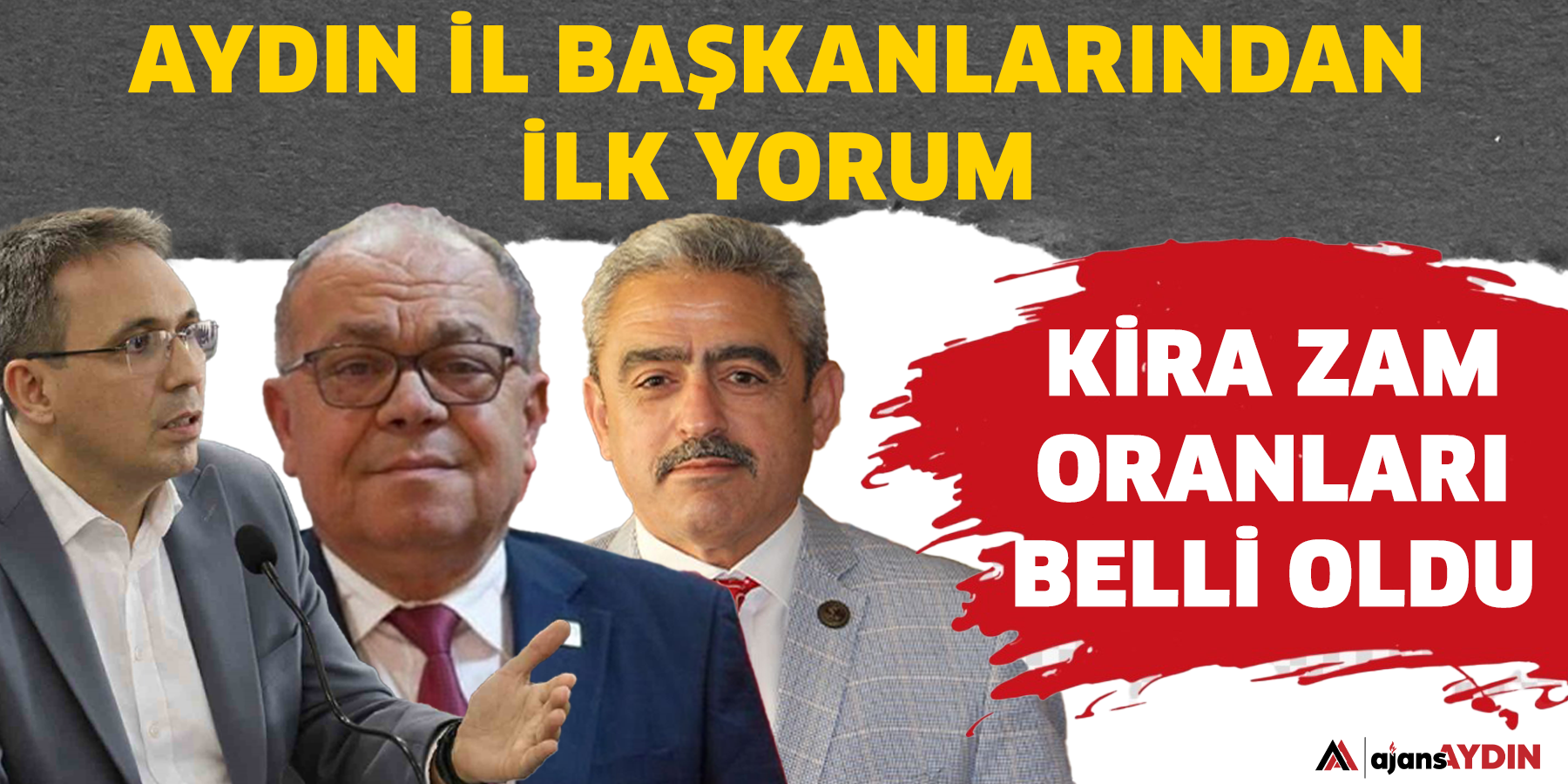 Kira zam oranlar belli oldu; Aydın il başkanlarından ilk yorum