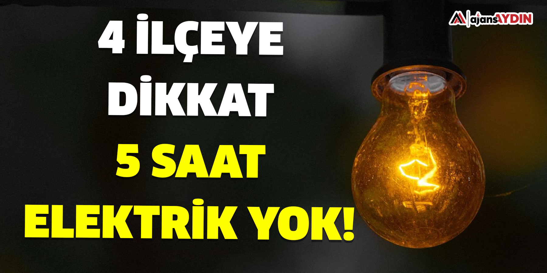 4 ilçeye dikkat  4 saat elektrik yok!