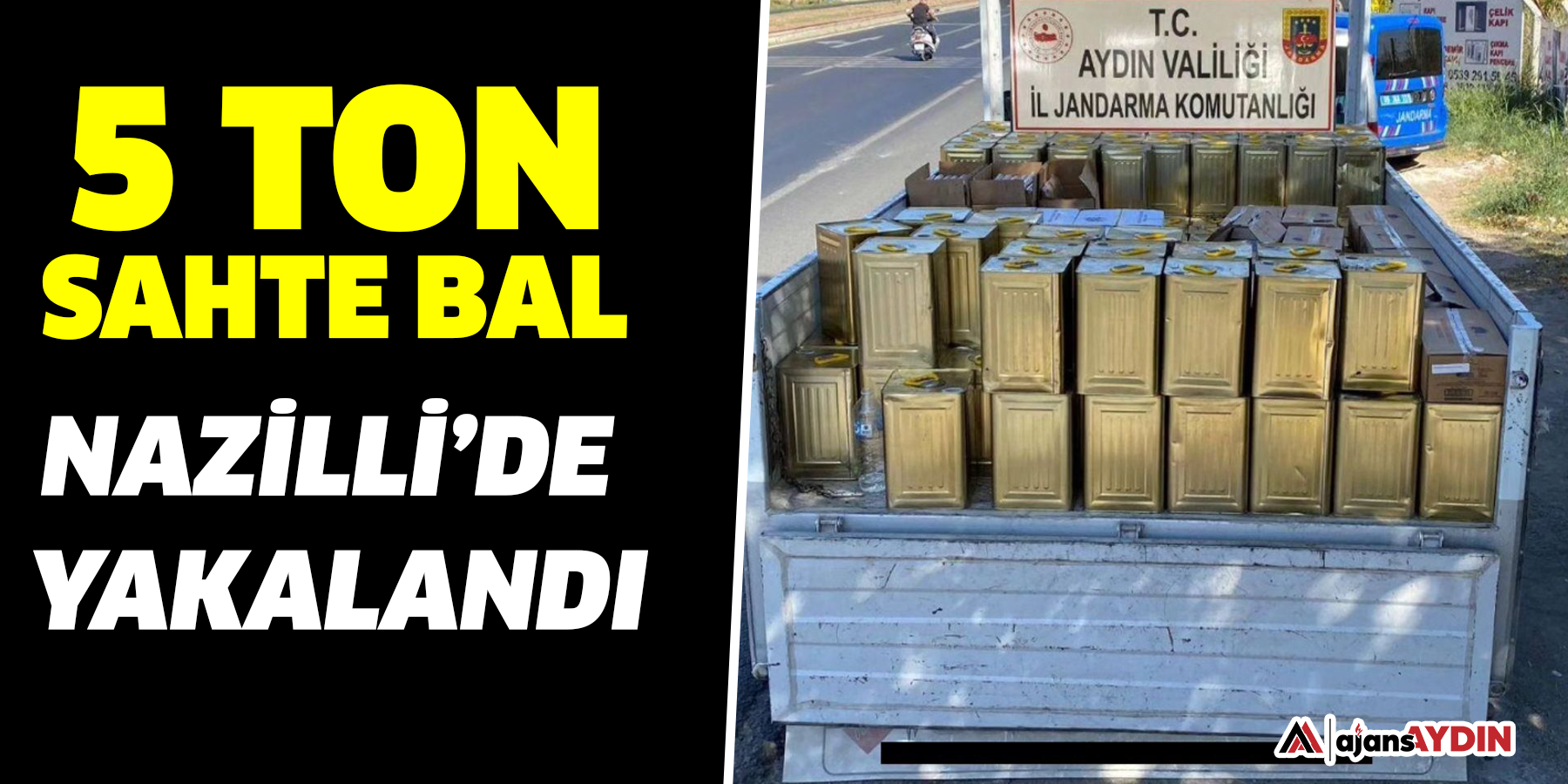 5 TON SAHTE BAL  Nazilli’de yakalandı